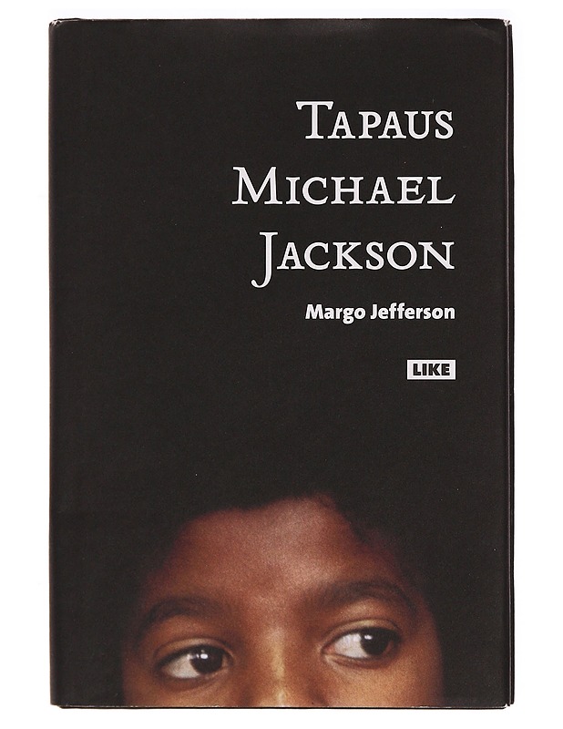 Tapaus Michael Jackson - Jefferson, Margo - Elämäkerrat ja muistelmat - 10105322716 - 0