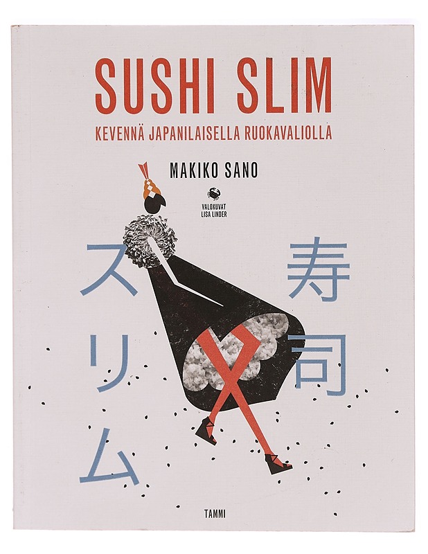 Sushi slim : kevennä japanilaisella ruokavaliolla - Sano, Makiko - Ruokakirjat - 10105322725 - 0
