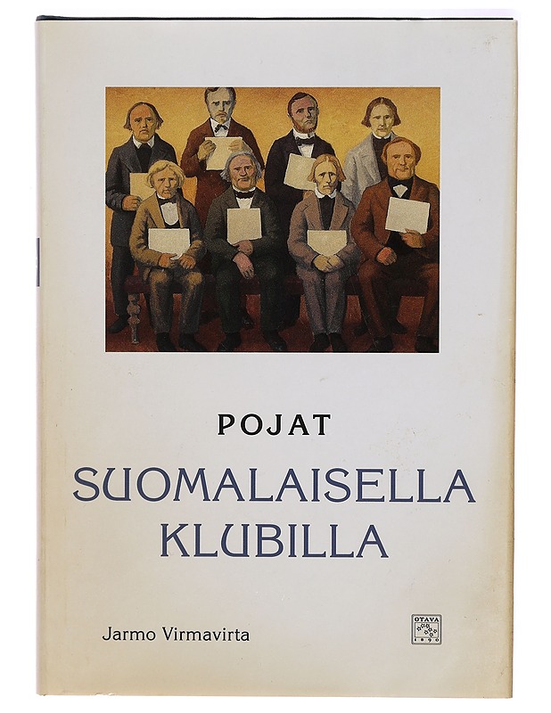 Pojat suomalaisella klubilla : kertomuksia Helsingin suomalaisesta klubista ja klubilaisista - Jarmo Virmavirta - Historiakirjat - 10105322840 - 0