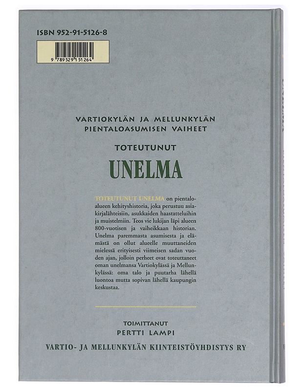 Toteutunut unelma : Vartiokylän ja Mellunkylän pientaloasumisen vaiheet - Lampi, Pertti - Historiakirjat - 10105322841 - 1