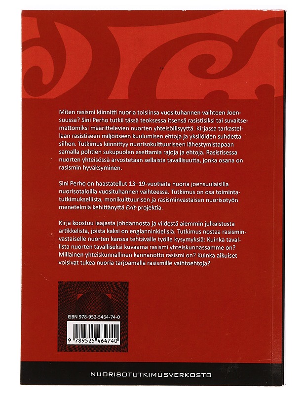 Rasistisuus nuorten yhteisöissä : tutkimus vuosituhannen vaihteen Joensuusta - Sini Perho - Tietokirjat ja oppaat - 10105322976 - 1