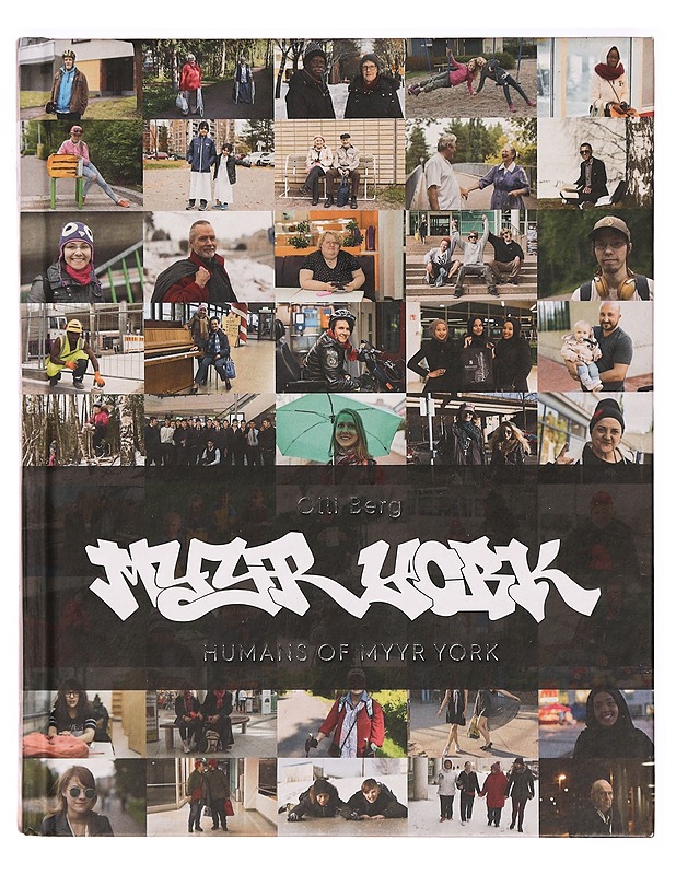 Myyr York : Humans of Myyr York - Olli Berg - Tietokirjat ja oppaat - 10105323109 - 0