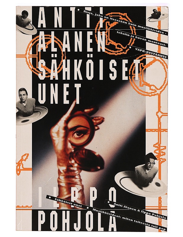 Sähköiset unet : musiikkivideot - miten taiteesta tuli pop - Alanen, Antti - Musiikki- ja elokuvakirjat - 10105323770 - 0
