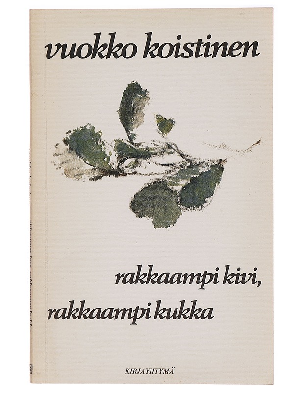 Rakkaampi kivi, rakkaampi kukka - Runot ja näytelmät - 10105323866 - 0