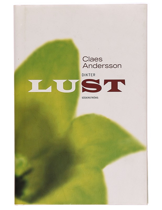 Lust : dikter - Claes Andersson - Runot ja näytelmät - 10105323935 - 0