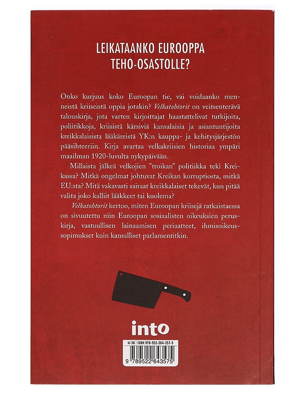 Velkatohtorit : kuinka Eurooppa unohti historian ja oppi rakastamaan talouskuria - Ylönen, Matti - Historiakirjat - 10105323970 - 1