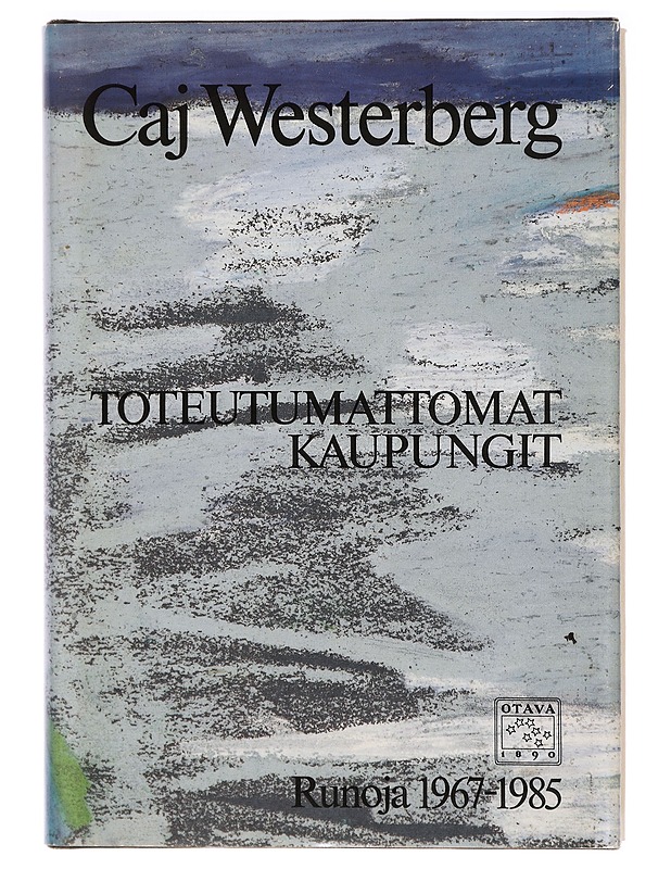 Toteutumattomat kaupungit / runoja 1967-1985 - Runot ja näytelmät - 10105324149 - 0