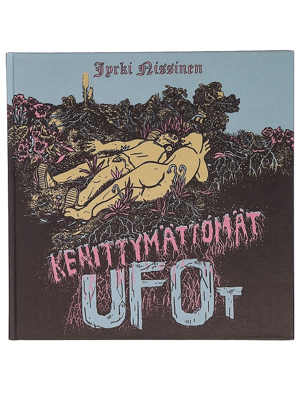 Kehittymättömät ufot - Jyrki Nissinen - Sarjakuvat - 10105324445 - 0