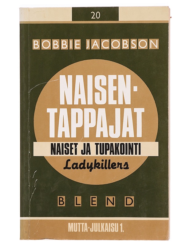 Naisentappajat: Naiset ja tupakointi - Bobbie Jacobson - Tietokirjat ja oppaat - 10105324614 - 0