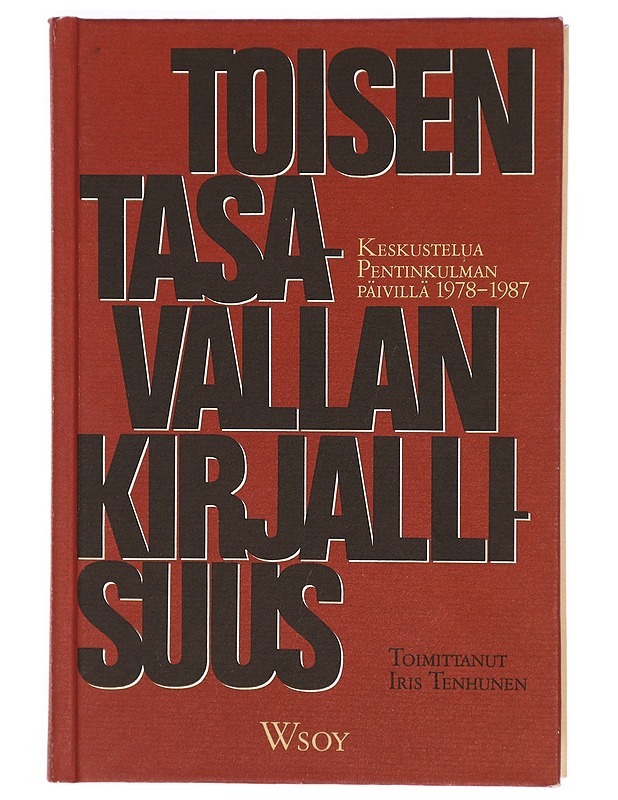 Toisen tasavallan kirjallisuus: Keskustelua Pentinkulman päivillä 1978-1987 - Tietokirjat - 10105324620 - 0
