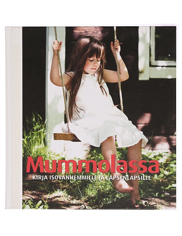 Mummolassa : kirja isovanhemmille ja lapsenlapsille - Erho, Nina - Tietokirjat ja oppaat - 10105324755 - 0