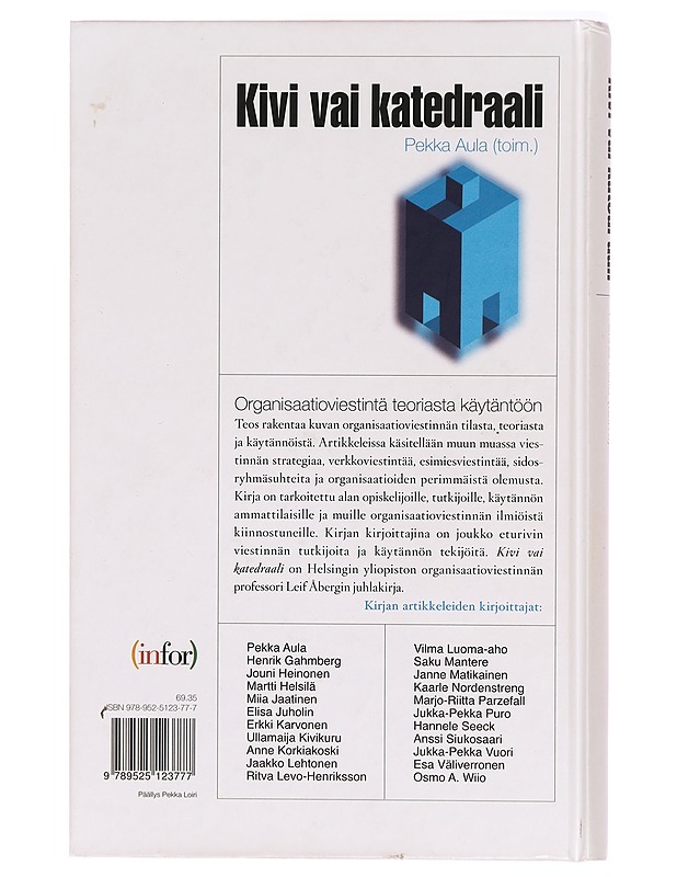 Kivi vai katedraali : organisaatioviestintä teoriasta käytäntöön - Aula, Pekka - Tietokirjat ja oppaat - 10105324832 - 1