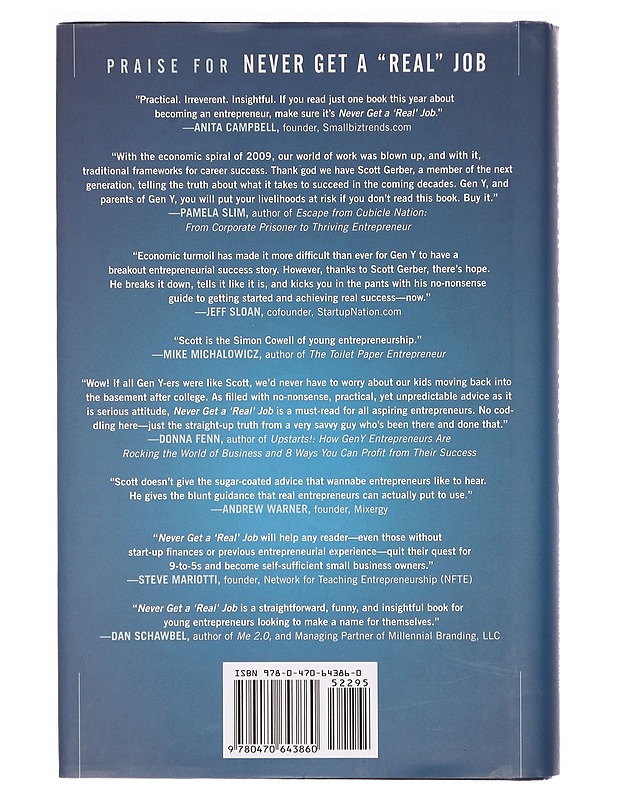 Never get a "real" job : how to dump your boss, build a business, and not go broke - Scott Gerber - Tietokirjat ja oppaat - 10105324841 - 1