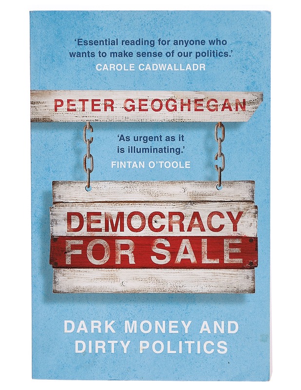 Democracy for sale : dark money and politics - Peter Geoghegan - Tietokirjat ja oppaat - 10105324863 - 0