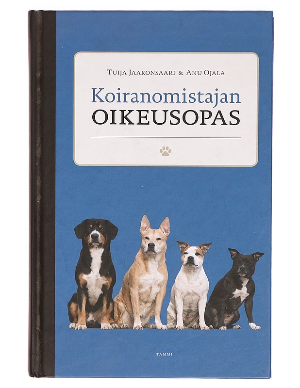 Koiranomistajan oikeusopas - Jaakonsaari, Tuija - Tietokirjat ja oppaat - 10105324866 - 0