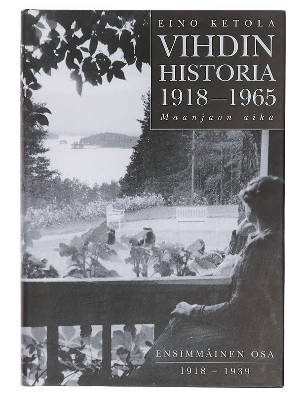 Vihdin Historia 1918-1965, Osat: 1-2 - Eino Ketola - Historiakirjat - 10105324894 - 0