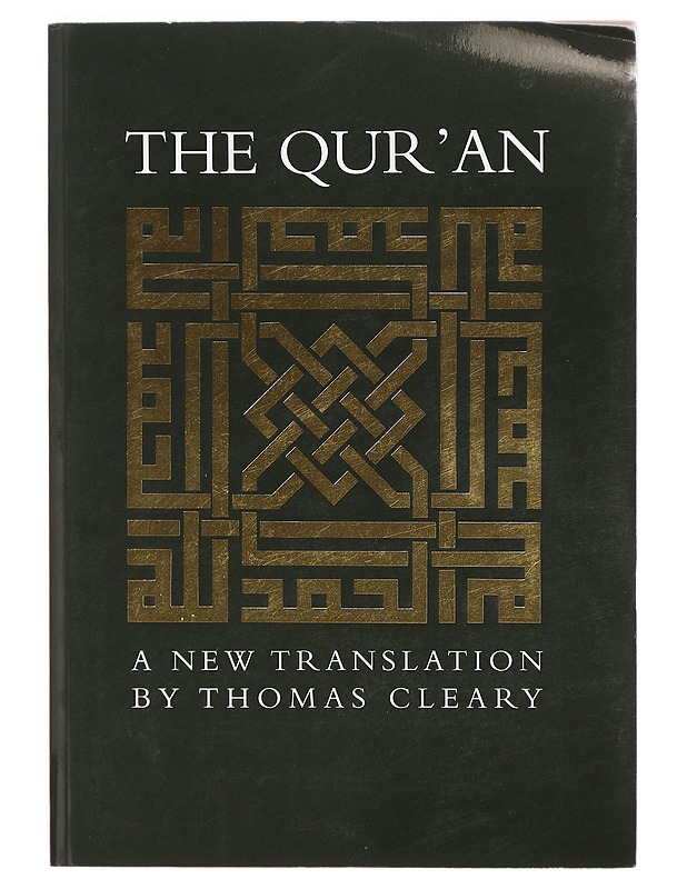 The Qur'an : a new translation - Cleary, Thomas - Tietokirjat ja oppaat - 10105324916 - 0