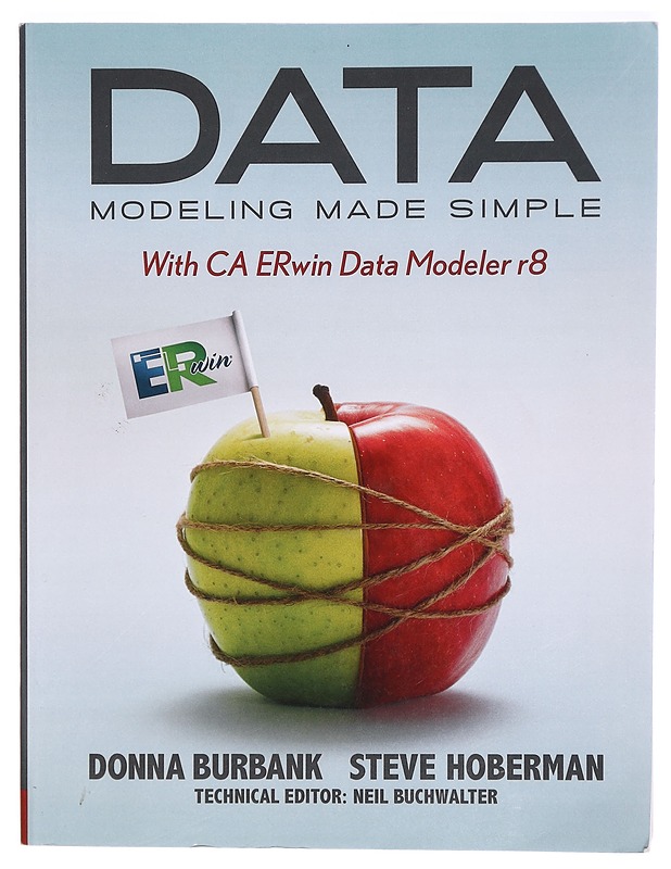Data Modeling Made Simple with CA ERwin Data Modeler r8 - Tietokirjat ja oppaat - 10105324992 - 0