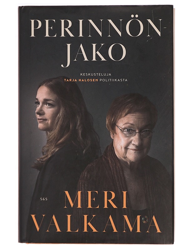 Perinnönjako : keskusteluja Tarja Halosen politiikasta - Meri Valkama - Tietokirjat ja oppaat - 10105325030 - 0