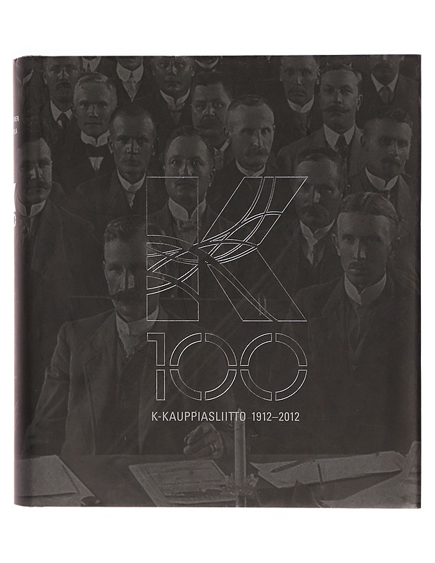 K100 : K-kauppiasliitto 1912-2012 - Tamminen, Seppo - Historiakirjat - 10105325061 - 0