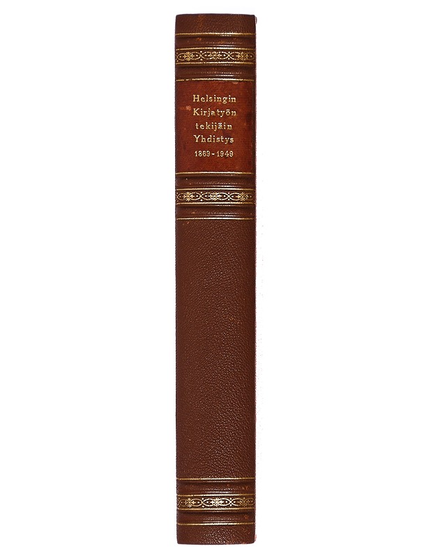 Kahdeksankymmentä ajastaikaa Helsingin kirjatyöntekijäin yhdistyksen toimintaa 1869-1949 - Historiakirjat - 10105325094 - 1