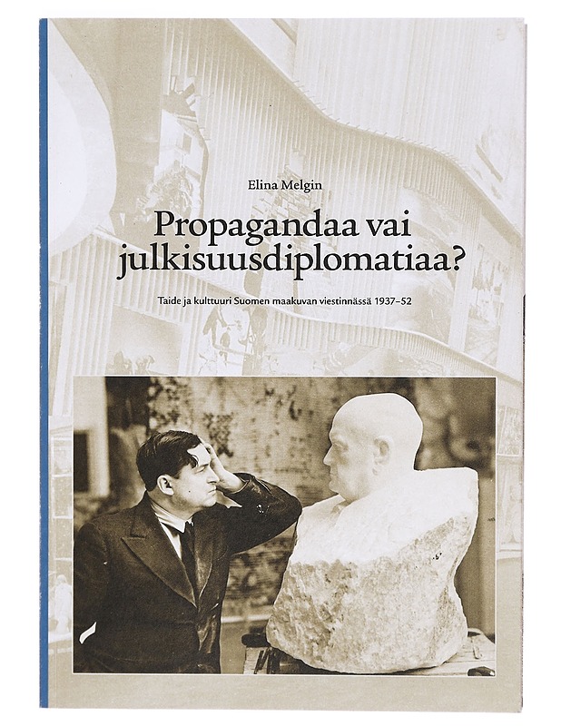 Propagandaa vai julkisuusdiplomatiaa - Historiakirjat - 10105325104 - 0