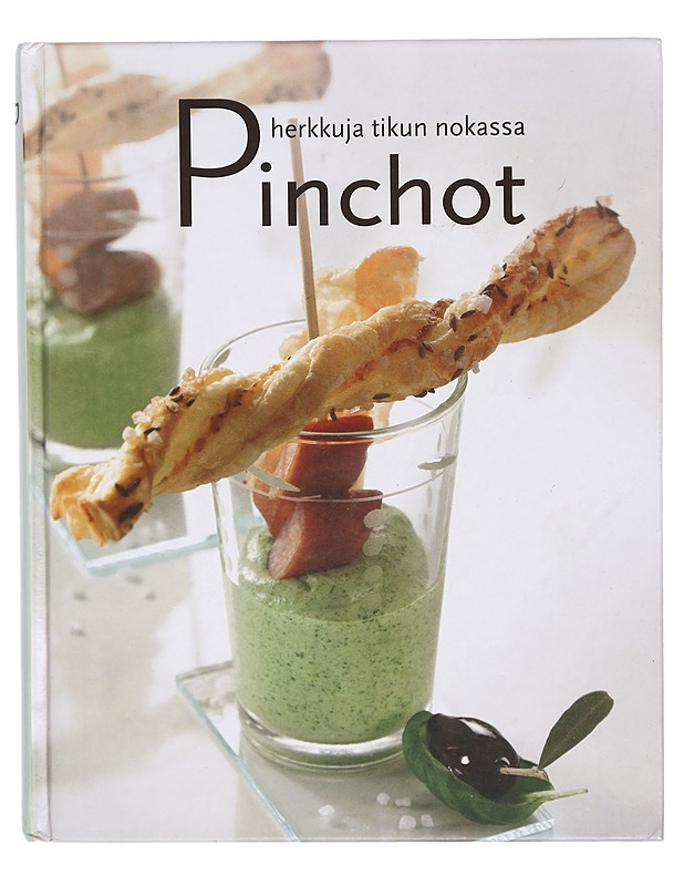 Pinchot / herkkuja tikun nokassa - Winnewisser, Sylvia - Ruokakirjat - 10105325108 - 0