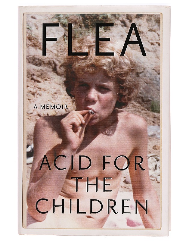 Acid for the children - Flea - Elämäkerrat ja muistelmat - 10105325172 - 0
