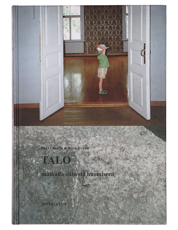 Talo matkalla eilisestä huomiseen - Anttila, Pirkko - Tietokirjat ja oppaat - 10105325373 - 0