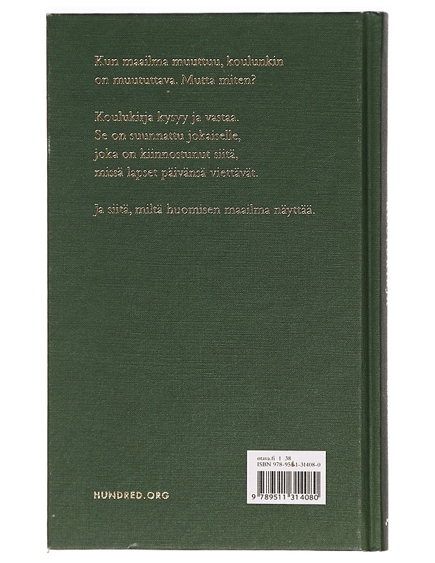 Koulukirja : miksi koulun muuttaminen on maailman tärkein ja vaikein tehtävä? - Saku Tuominen - Tietokirjat ja oppaat - 10105325604 - 1