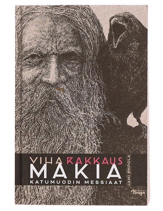 Viha rakkaus Makia : katumuodin messiaat - Jani Niipola - Historiakirjat - 10105325787 - 0