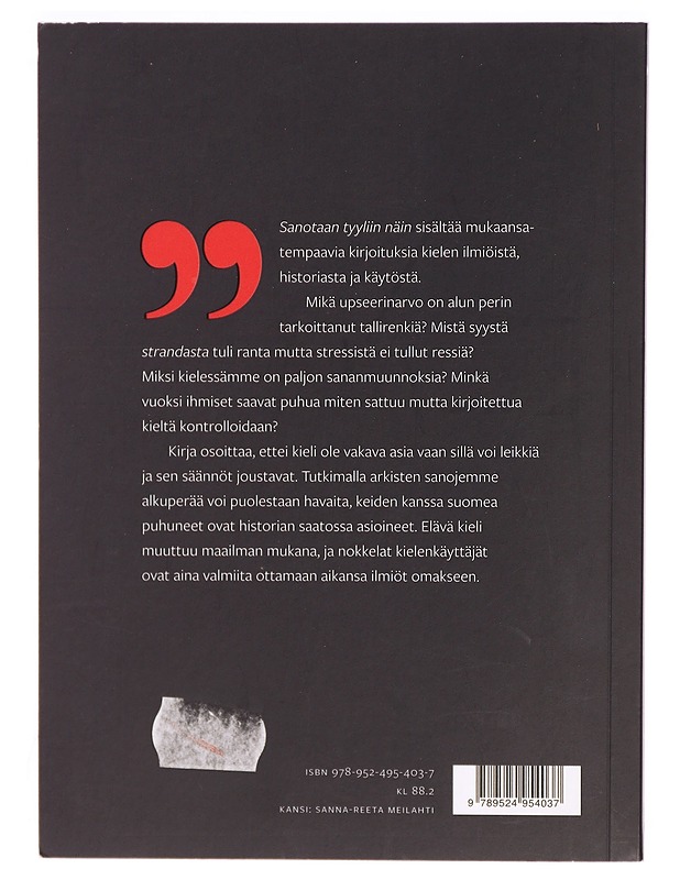 'Sanotaan tyyliin näin' : kirjoituksia kielen ilmiöistä - Erkki Lyytikäinen - Historiakirjat - 10105325847 - 1