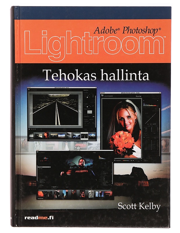 Adobe Photoshop Lightroom : tehokas hallinta - Kelby, Scott - Tietokirjat ja oppaat - 10105325942 - 0