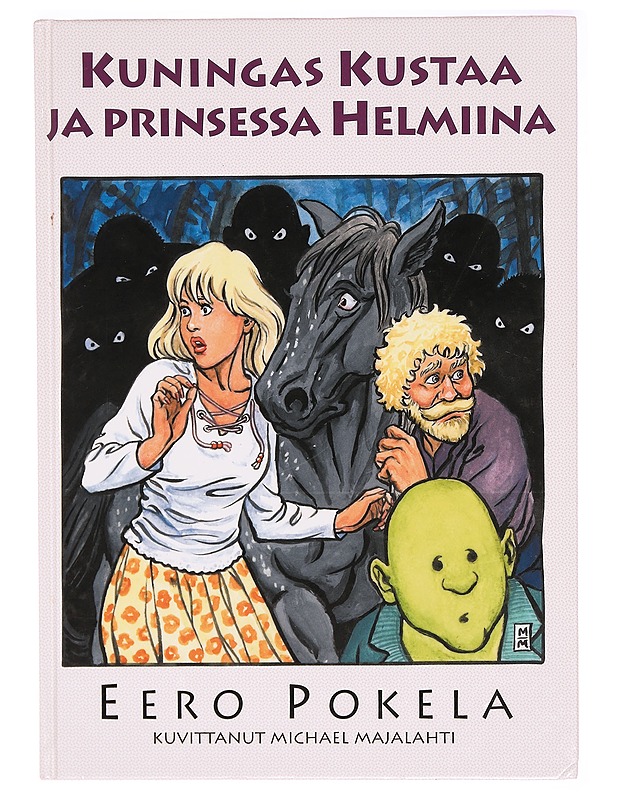 Kuningas Kustaa ja prinsessa Helmiina - Pokela, Eero - Lastenkirjat - 10105325957 - 0