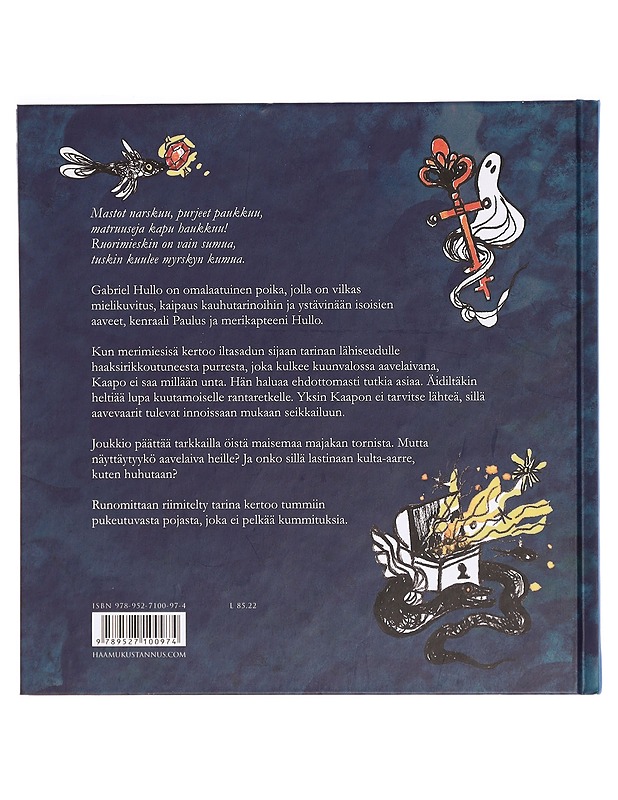 Gabriel Hullo & aavelaivan arvoitus : tämä on tarina pienestä pojasta nimeltään Gabriel Hullo, jota ystävät ja aaveet kutsuvat Kaapoksi - Koskinen, Juha-Pekka - Lastenkirjat - 10105326191 - 1