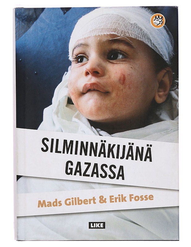 Silminnäkijänä Gazassa - Gilbert, Mads - Elämäkerrat ja muistelmat - 10105326339 - 0