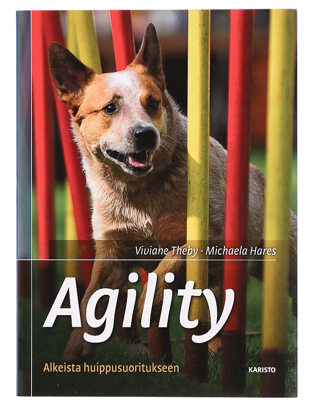 Agility : alkeista huippusuoritukseen - Theby, Viviane - Tietokirjat ja oppaat - 10105326477 - 0