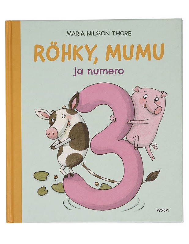 Röhky, Mumu ja numero 3 - Nilsson Thore, Maria - Lastenkirjat - 10105326625 - 0