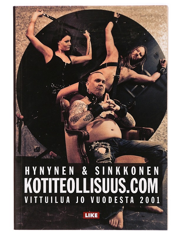 Kotiteollisuus.com : vittuilua jo vuodesta 2001 - Hynynen, Jouni - Musiikki- ja elokuvakirjat - 10105326742 - 0