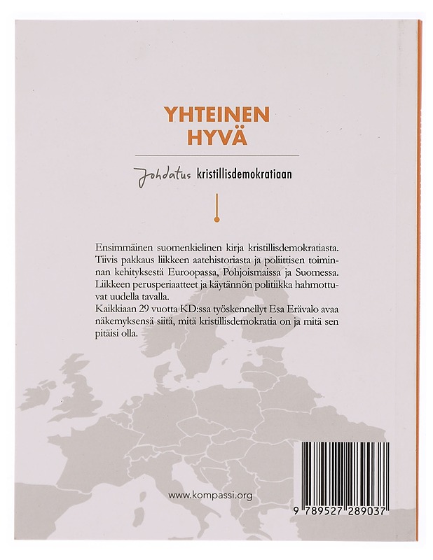 Yhteinen hyvä : johdatus kristillisdemokratiaan - Esa Erävalo - Tietokirjat ja oppaat - 10105326777 - 1