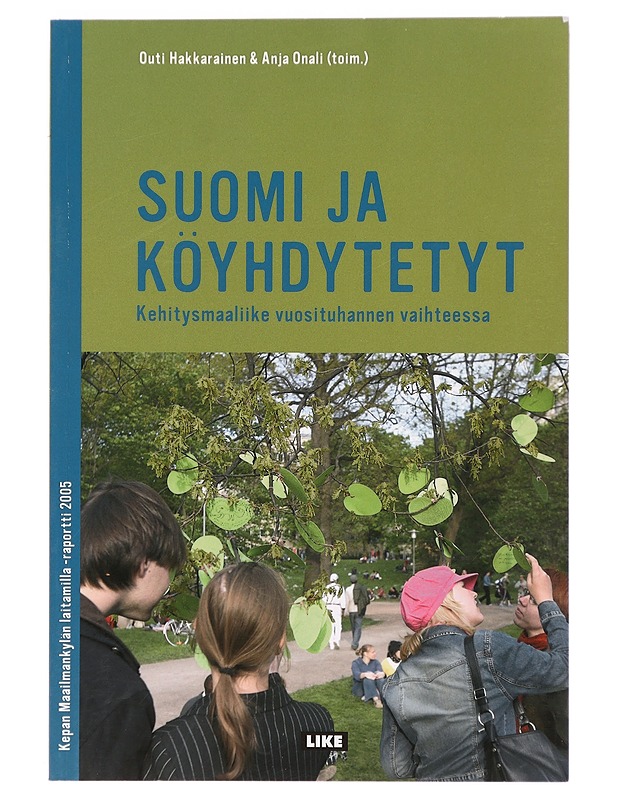 Suomi ja köyhdytetyt : kehitysmaaliike vuosituhannen vaihteessa - Hakkarainen, Outi - Tietokirjat - 10105326793 - 0