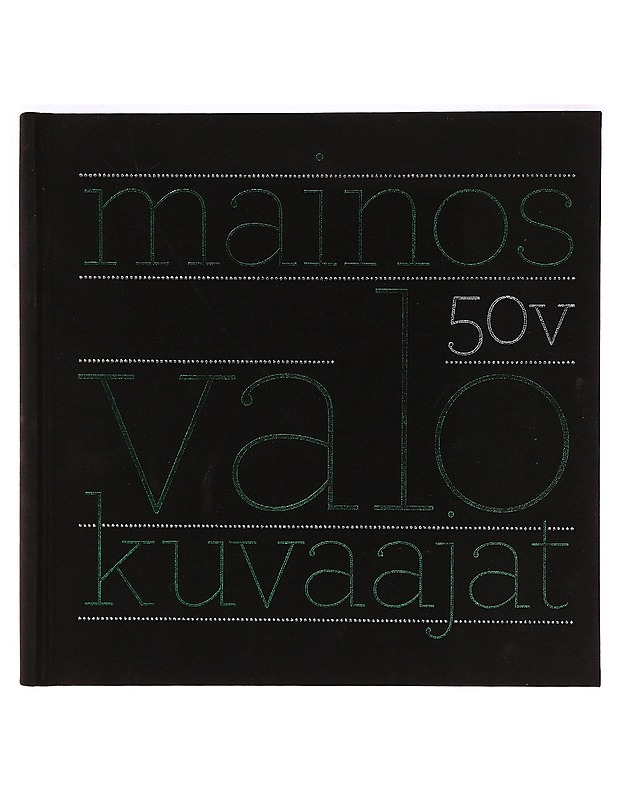 Mainosvalokuvaajat 50 v - Hellman, Oskari - Taide- ja kulttuurikirjat - 10105326894 - 0