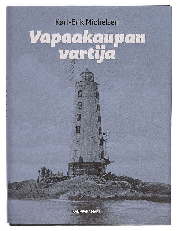 Vapaakaupan vartija - Karl-Erik Michelsen - Tietokirjat ja oppaat - 10105326933 - 0
