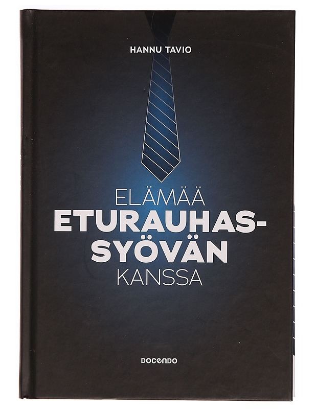Elämää eturauhassyövän kanssa - Hannu Tavio - Elämäkerrat ja muistelmat - 10105327106 - 0