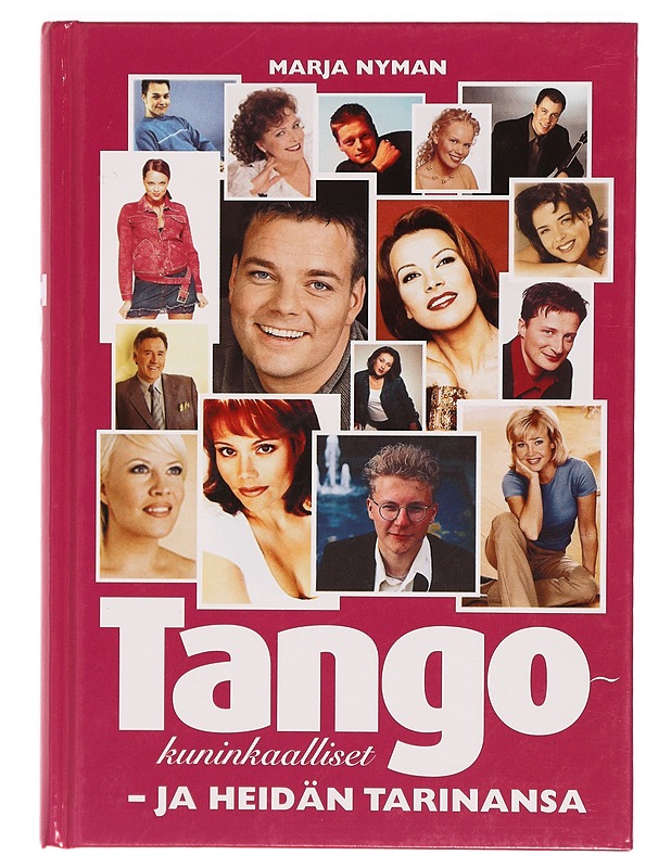 Tangokuninkaalliset - ja heidän tarinansa - Marja Nyman - Elämäkerrat ja muistelmat - 10105327234 - 0