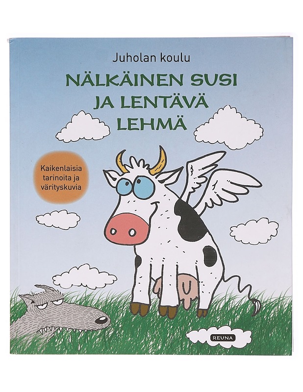 Nälkäinen susi ja lentävä lehmä : kaikenlaisia tarinoita ja värityskuvia - Löfberg, Jimi - Romaanit ja novellit - 10105327243 - 0