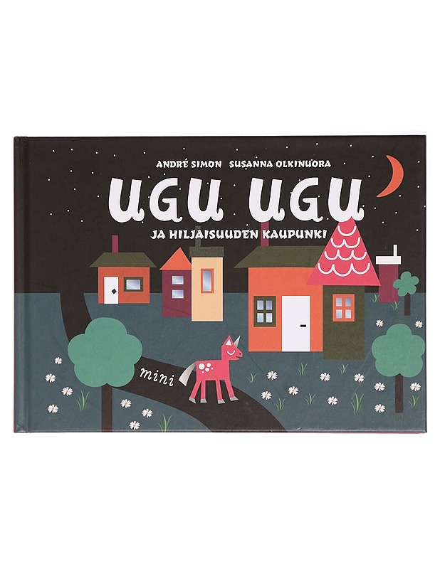 Ugu Ugu ja Hiljaisuuden kaupunki - Simon, André - Lastenkirjat - 10105327245 - 0