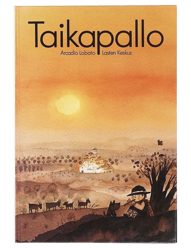 Taikapallo - Lobato, Arcadio - Lastenkirjat - 10105327348 - 0