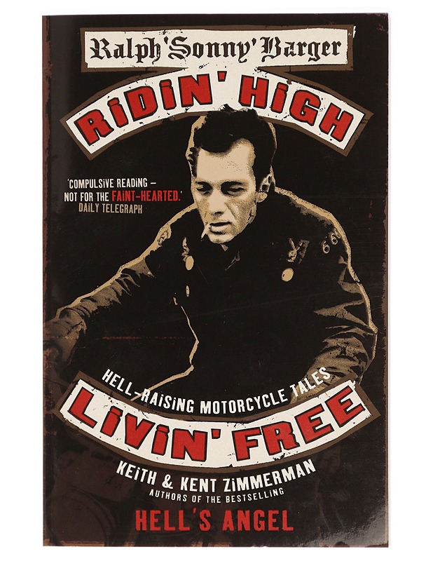 Ridin' High, Livin' Free : Hell-Raising Motorcycle Stories - Kent Zimmerman - Elämäkerrat ja muistelmat - 10105327614 - 0