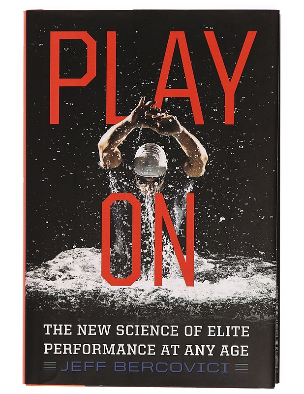 Play on: The New Science of Elite Performance at Any Age - Jeff Bercovici - Elämäkerrat ja muistelmat - 10105327755 - 0